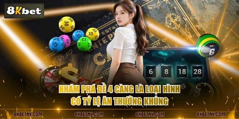 Khám phá đề 4 càng là loại hình có tỷ lệ ăn thưởng khủng